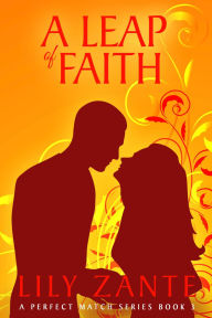 Title: A Leap of Faith, Author: Lily Zante