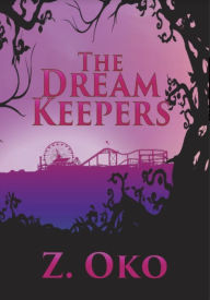 Title: The Dream Keepers, Author: Z. Oko