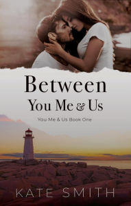 Title: Between You Me & Us, Author: Kate Smith