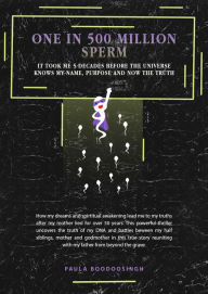 Title: One In 500-Million Sperm, Author: Paula Boodoosingh