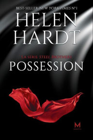 Title: Possession: La serie Steel Brothers, Author: Helen Hardt