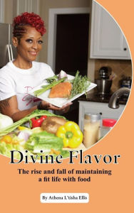 Title: Divine Flavors, Author: Athena Ellis