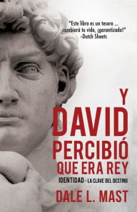 Y DAVID PERCIBIO QUE ERA REY