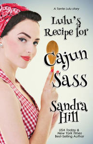 Title: Lulu's Recipe for Cajun Sass, Author: Sandra Hill
