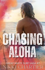 Title: Chasing Aloha, Author: Nikki Chartier