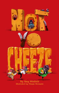 Title: Not-Yo-Cheeze, Author: Amy Winfield