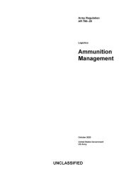 Title: Army Regulation AR 700-28 Logistics: Ammunition Management October 2020, Author: United States Government Us Army