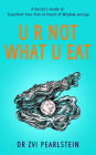 U R NOT WHAT U EAT