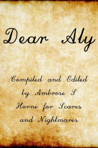 Title: Dear Aly, Author: Ambrose Horne