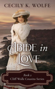 Title: Abide in Love, Author: Cecily Wolfe