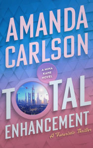 Title: Total Enhancement: (Mina Kane Book 1), Author: Amanda Carlson