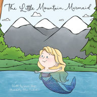 Title: The Little Mountain Mermaid, Author: Sunnie Zenger