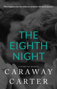 Title: The Eighth Night, Author: Caraway Carter