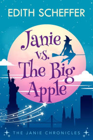 Title: Janie vs. the Big Apple, Author: Edith Scheffer