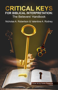 Title: Critical Keys For Biblical Interpretation:, Author: Nicholas Robertson
