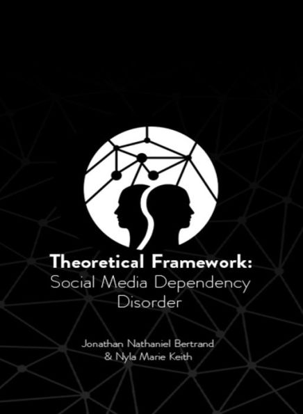 Theoretical Framework: Social Media Dependency Disorder