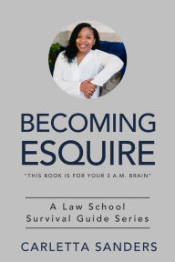 Title: Becoming Esquire, Author: Carletta Sanders