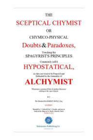 Title: The Skeptical Chymist, Author: Robert Boyle