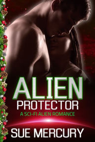 Title: Alien Protector, Author: Sue Mercury