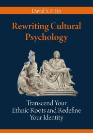 Title: Rewriting Cultural Psychology, Author: David Y. F. Ho