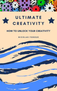 Title: Ultimate creativity, Author: Nicolas Forgue