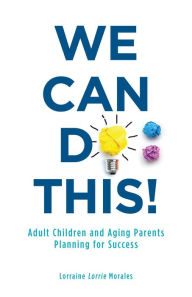 Title: We Can Do This!, Author: Lorraine (Lorrie) Morales