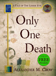 Title: Only One Death, Author: Alexander M Crow