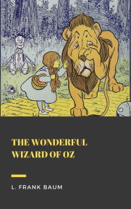 Title: The Wonderful Wizard of Oz, Author: L. Frank Baum