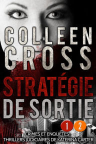 Title: Strategie de sortie episode 2 plus gratuit episode 1, Author: Colleen Cross