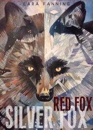 Title: Red Fox, Silver Fox, Author: Lara Fanning