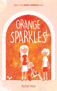 Title: Orange Sparkles, Author: Rachel Inbar