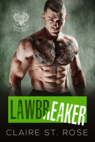 Title: Lawbreaker (Book 3), Author: Claire St. Rose