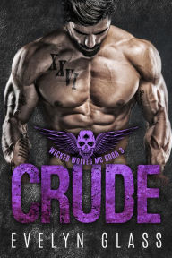 Title: Crude (Book 3), Author: Evelyn Glass