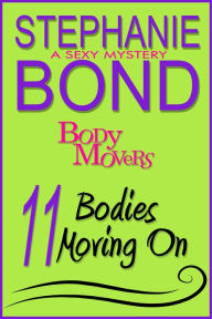 Title: 11 Bodies Moving On, Author: Stephanie Bond
