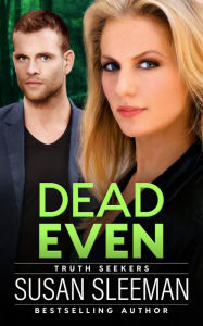 Dead Even (Truth Seekers Book 6)