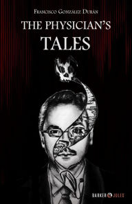 Title: The Physician's Tales, Author: Francisco Gonzalez Duran