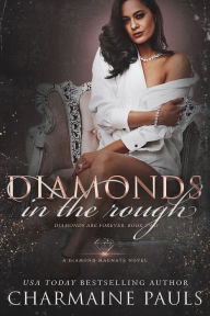 Title: Diamonds in the Rough: A Diamond Magnate Novel, Author: Charmaine Pauls