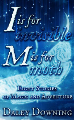 I is for Invisible, M is for Moth