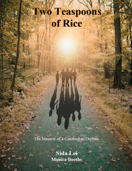 Two Teaspoons of Rice: A Memoir of a Cambodian Orphan