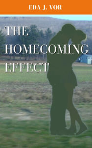 Title: The Homecoming Effect, Author: Eda J. Vor