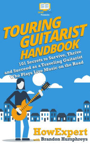 Title: Touring Guitarist Handbook, Author: HowExpert