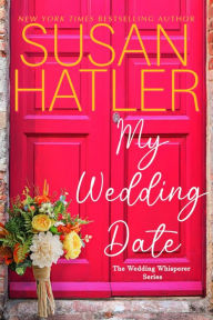 Title: My Wedding Date, Author: Susan Hatler