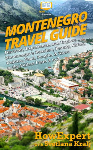 Title: Montenegro Travel Guide, Author: HowExpert