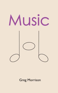 Title: Music 101, Author: Gregory Morrison