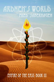 Title: Ardneh's World, Author: Fred Saberhagen