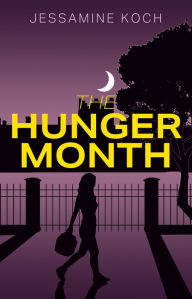 Title: The Hunger Month, Author: Jessamine Koch