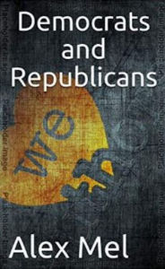 Title: Democrats and Republicans, Author: Sam Shurt
