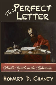 Title: The Perfect Letter, Author: Howard D. Chaney