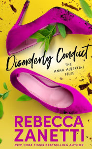 Ibooks for pc download Disorderly Conduct 9781947418080 by Rebecca Zanetti PDB