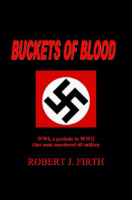 Title: BUCKETS OF BLOOD, Author: Robert Firth